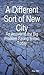 A Different New Sort of City by Allan Bell