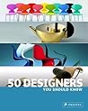 50 Designers You Should Know by Claudia Hellmann