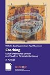 Coaching: Durch systemisches Denken zu innovativer Personalentwicklung (uniscope. Die SGO-Stiftung für praxisnahe Managementforschung) (German Edition)