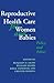 Reproductive Health Care for Women and Babies (Oxford Medical Publications)