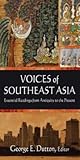 Voices of Southeast Asia: Essential Readings from Antiquity to the Present