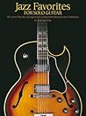 Jazz Favorites for Solo Guitar: Chord Melody Arrangements in Standard Notation and Tab Jazz Favorites for Solo Guitar: Chord Melody Arrangements in Standard Notation and Tab