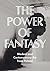 The Power of Fantasy: Moder...