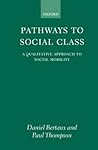 Pathways to Social Class: A Qualitative Approach to Social Mobility