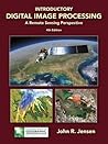 Introductory Digital Image Processing by John R. Jensen