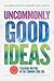 Uncommonly Good Ideas―Teaching Writing in the Common Core Era by Sandra Murphy