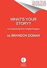 What's Your Story...
