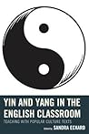 Yin and Yang in the English Classroom: Teaching With Popular Culture Texts