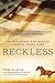 Reckless: The Racehorse Who Became a Marine Corps Hero