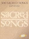 300 Sacred Songs: Melody/Lyrics/Chords