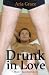 Drunk in Love (More Than Friends, #2)