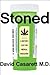 Stoned: A Doctor's Case for...
