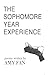 THE SOPHOMORE YEAR EXPERIENCE