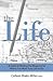 The Life Map: A Guide to Writing the Blueprint for Where You Want Your Life to Go