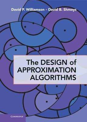 The Design of Approximation Algorithms (Hardcover)