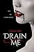 Drain Me: Live. Die. Choose wisely. (The Ellie Gray Chronicles)
