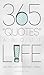 365 Quotes about Life and Few Less Important Things