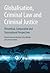 Globalisation, Criminal Law and Criminal Justice: Theoretical, Comparative and Transnational Perspectives