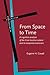 From Space to Time: A Cogni...