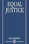 Equal Justice (Clarendon Paperbacks) Equal Justice (Clarendon Paperbacks)