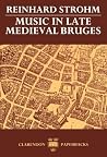 Music in Late Medieval Bruges (Oxford Monographs on Music) Music in Late Medieval Bruges (Oxford Monographs on Music)