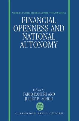 Financial Openness and National Autonomy: Opportunities and Constraints (WIDER Studies in Development Economics)