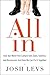 All In: How Our Work-First Culture Fails Dads, Families, and Businesses—And How We Can Fix It Together