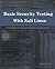 Basic Security Testing With Kali Linux: Test Your Computer System Security by Using the Same Tactics That an Attacker Would Use