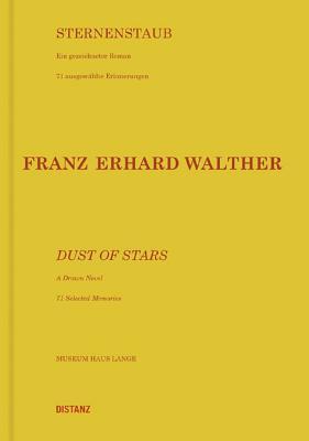 Franz Erhard Walther: Dust of Stars A Drawn Novel