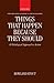 Things that Happen Because They Should: A Teleological Approach to Action (Oxford Philosophical Monographs)