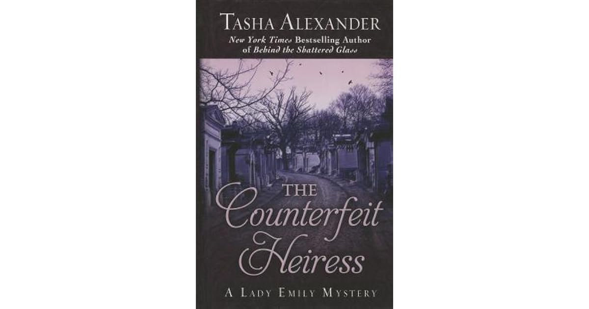 The Counterfeit Heiress by Tasha Alexander
