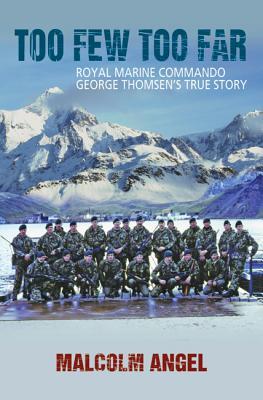 Too Few Too Far: The True Story of a Royal Marine Commando (Hardcover)
