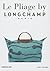 Longchamp, Le Pliage: Tradi...