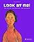 Look at Me!: The Art of the Portrait for Children