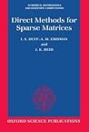 Direct Methods for Sparse Matrices (Numerical Mathematics and Scientific Computation) Direct Methods for Sparse Matrices (Numerical Mathematics and Scientific Computation)