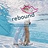 Rebound by Noelle August