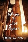 When The Lion Roars (Heirs Through Time Saga, #1)