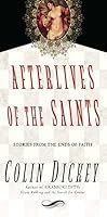 Afterlives of the Saints