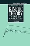 An Introduction to the Kinetic Theory of Gases and Magnetoplasmas (Oxford Science Publications)