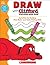 Draw With Clifford The Big Red Dog: Activities for Building Fine-Motor and Early Writing Skills