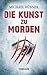 Die Kunst zu morden by Michael  Hübner