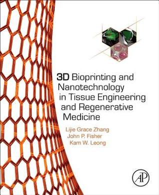3D Bioprinting and Nanotechnology in Tissue Engineering and Regenerative Medicine (Hardcover)