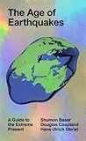The Age of Earthquakes by Douglas Coupland