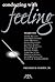 Conducting with Feeling by Frederick Edward Harris Jr.