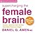 Supercharging the Female Brain: Assess, Balance, and Soothe Your Most Precious Organ (The Amen Clinics Audio Learning)