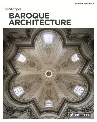 The Story of Baroque Architecture (Hardcover)