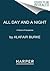 All Day and a Night by Alafair Burke All Day and a Night by Alafair Burke
