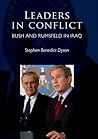 Leaders in conflict: Bush and Rumsfeld in Iraq