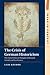 The Crisis of German Historicism: The Early Political Thought of Hannah Arendt and Leo Strauss (Ideas in Context, Series Number 109)