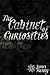 The Cabinet of Curiosities